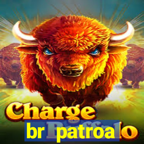 br patroa plataforma jogo online